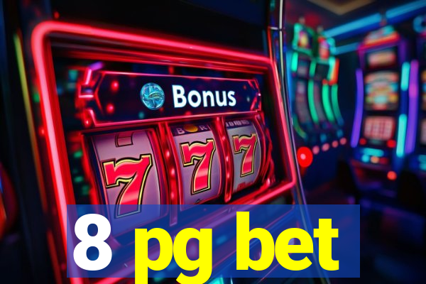 8 pg bet